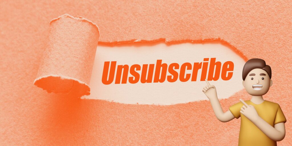 Orange unsubscribe with 3D man pointing to Unsubscribe